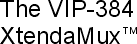 VIP-384 XtendaMux